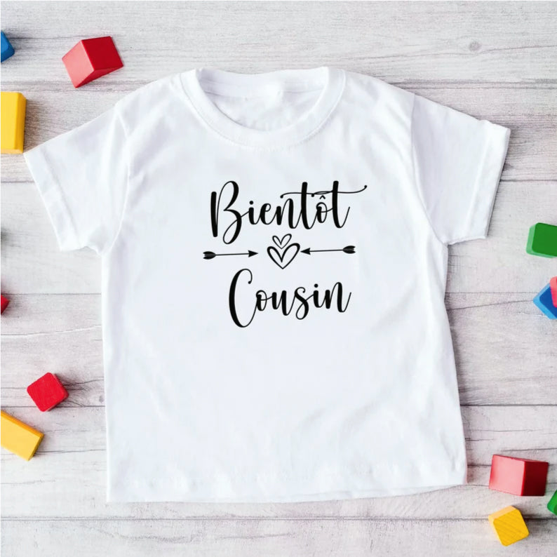 T-shirt Bientôt cousin