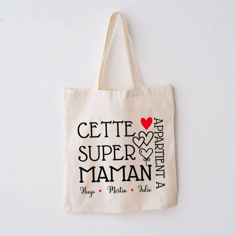 Sac en coton Cette super maman appartient à.. personnalisé avec prénoms