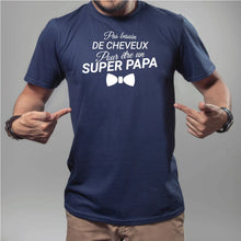 Charger l&#39;image dans la galerie, T-shirt Pas besoin de cheveux pour être un super papa