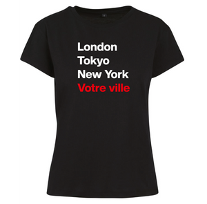 T-shirt femme London Tokyo New York et la ville ou le village de votre choix