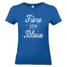 Charger l&#39;image dans la galerie, T-shirt pour femme Fière d&#39;être bleues