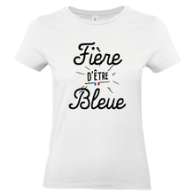 Charger l&#39;image dans la galerie, T-shirt pour femme Fière d&#39;être bleues