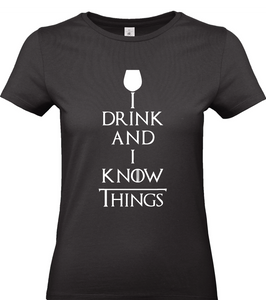 T-shirt I drink and I know things - Game of Thrones