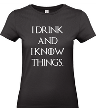 Charger l&#39;image dans la galerie, T-shirt I drink and I know things - Game of Thrones