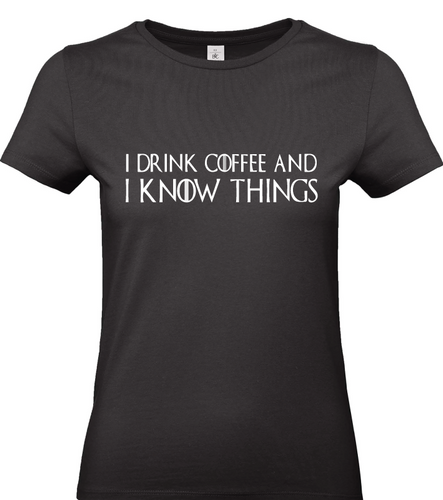 T-shirt I drink coffee - Game of Thrones