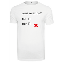 Charger l&#39;image dans la galerie, T-shirt homme Vous avez bu?