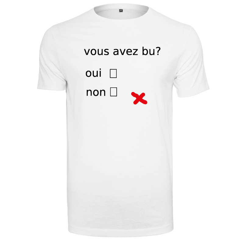 T-shirt homme Vous avez bu?