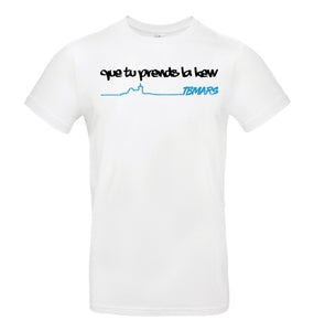 T-shirt Que tu prends la kew