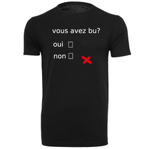 Charger l&#39;image dans la galerie, T-shirt homme Vous avez bu?