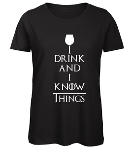 T-shirt I drink and I know things - Game of Thrones