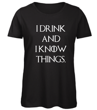 Charger l&#39;image dans la galerie, T-shirt I drink and I know things - Game of Thrones