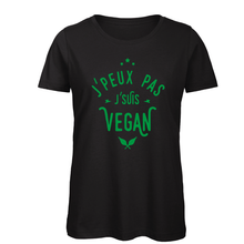 Charger l&#39;image dans la galerie, T-shirt &quot;Je peux pas je suis vegan&quot; - Choisissez votre modèle
