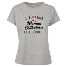Charger l&#39;image dans la galerie, T-shirt pour femme : Je suis une maman célibataire et je déchire