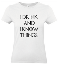Charger l&#39;image dans la galerie, T-shirt I drink and I know things - Game of Thrones