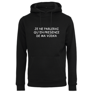 Sweat à capuche homme Je ne parlerai qu'en présence..