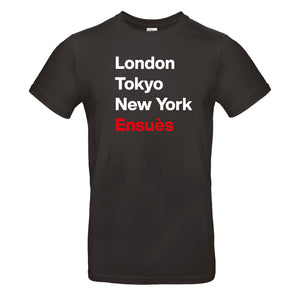 T-shirt London Tokyo New York ENSUES