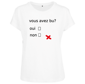 T-shirt femme Vous avez bu?