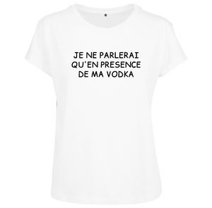 T-shirt femme Je ne parlerai qu'en présence..