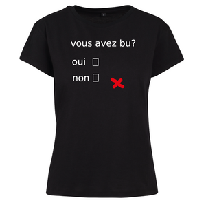 T-shirt femme Vous avez bu?