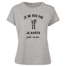 Charger l&#39;image dans la galerie, T-shirt femme Je ne bois pas je goûte