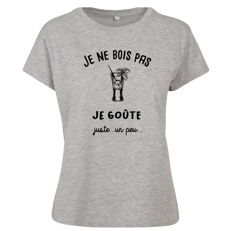 T-shirt femme Je ne bois pas je goûte