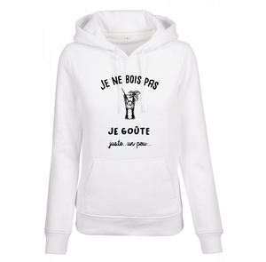 Sweat à capuche femme Je ne bois pas je goûte
